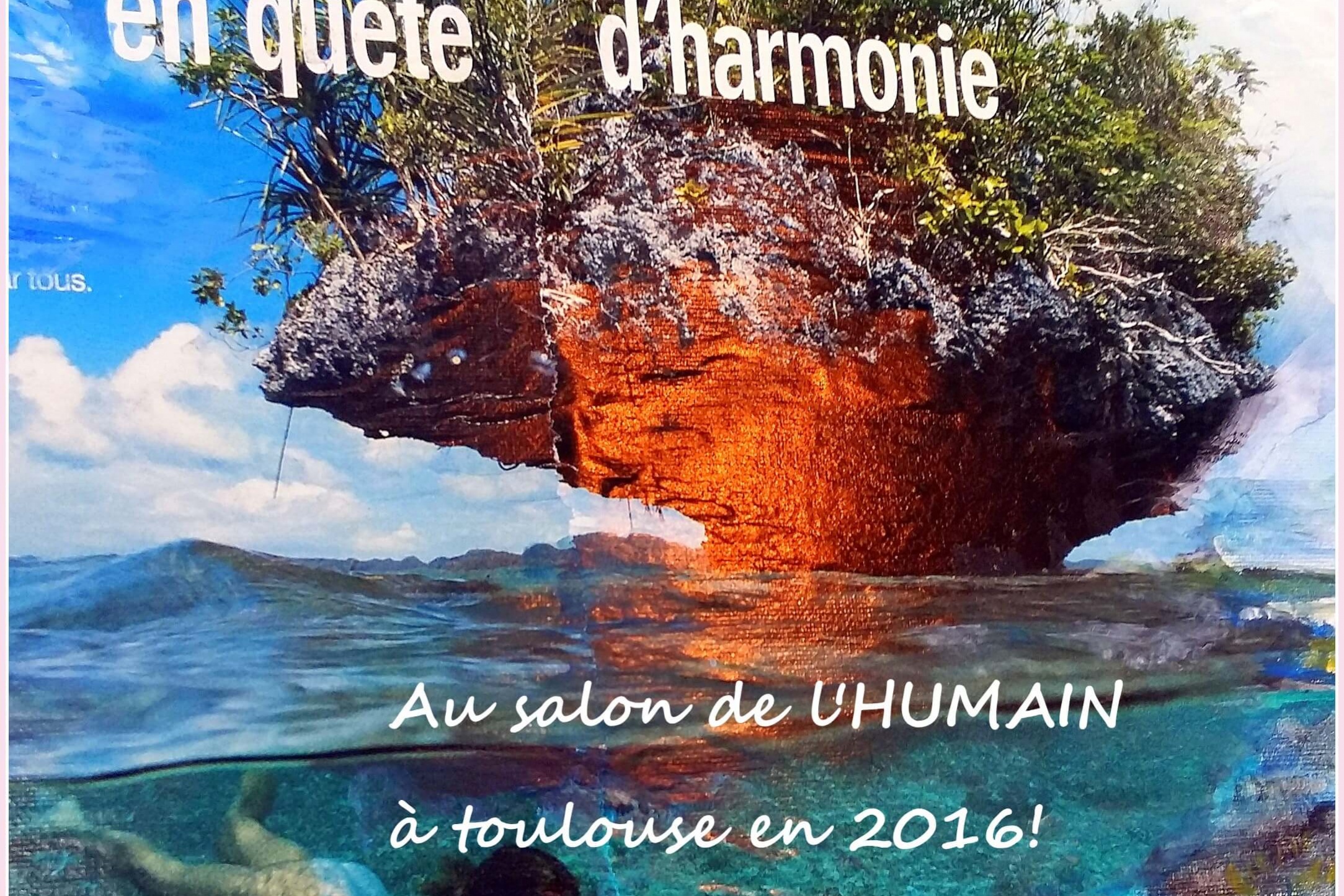 Quête d’harmonie au salon de l’humain 2016